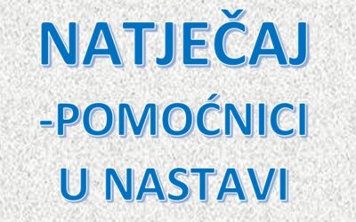 NATJEČAJ – POMOĆNICI U NASTAVI