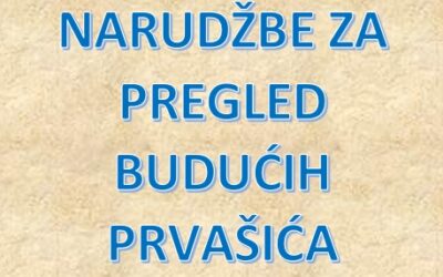 NARUDŽBE ZA PREGLED BUDUĆIH PRVAŠIĆA KOD ŠKOLSKE LIJEČNICE
