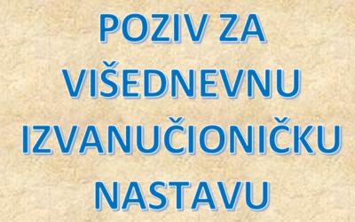 OBRAZAC POZIVA ZA ORGANIZACIJU VIŠEDNEVNE IZVANUČIONIČKE NASTAVE
